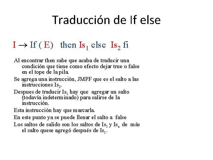 Traducción de If else I If ( E) then Is 1 else Is 2