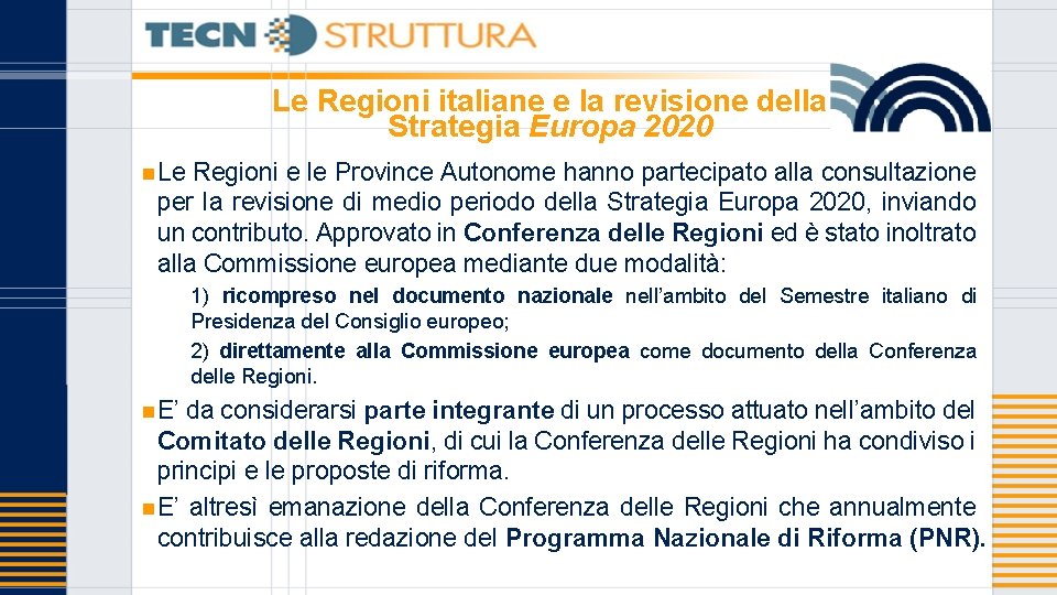 Le Regioni italiane e la revisione della Strategia Europa 2020 n Le Regioni e