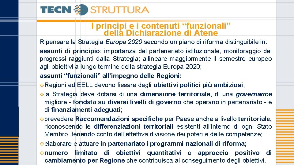 I principi e i contenuti “funzionali” della Dichiarazione di Atene Ripensare la Strategia Europa