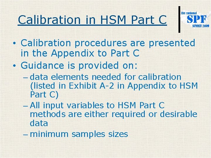 Calibration in HSM Part C • Calibration procedures are presented in the Appendix to