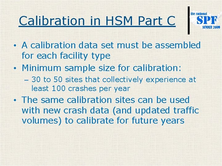 Calibration in HSM Part C • A calibration data set must be assembled for
