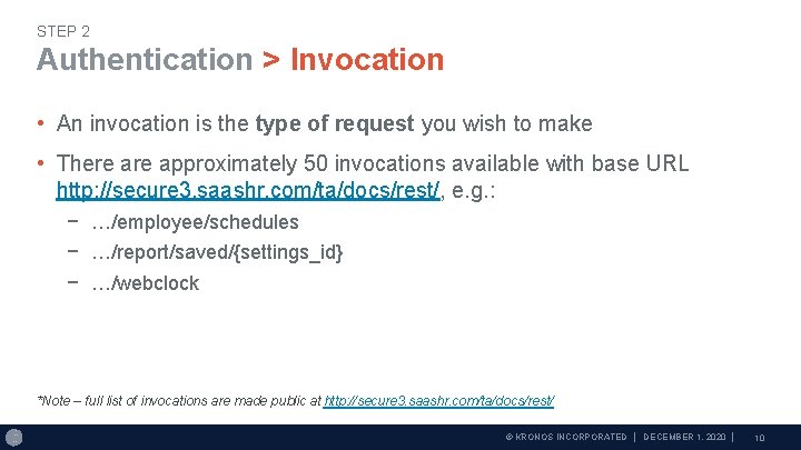 STEP 2 Authentication > Invocation • An invocation is the type of request you