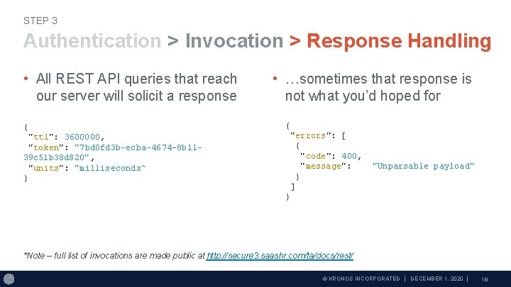 STEP 3 Authentication > Invocation > Response Handling • All REST API queries that