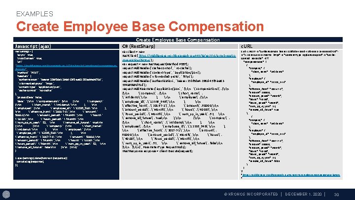 EXAMPLES Create Employee Base Compensation Javascript (ajax) var settings = { "async": true, "cross.