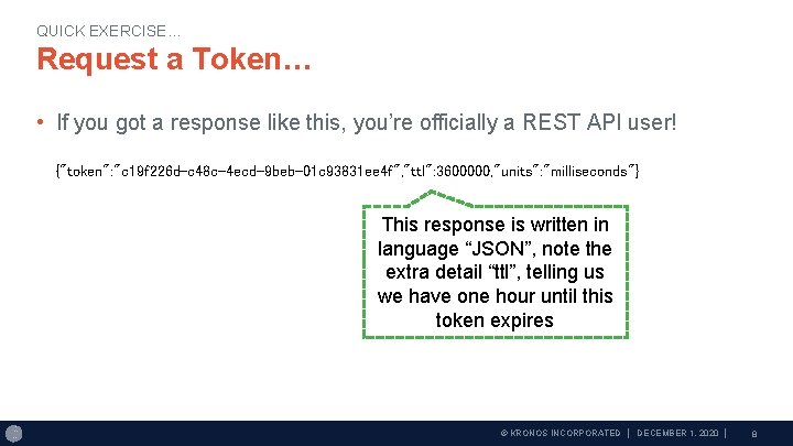 QUICK EXERCISE… Request a Token… • If you got a response like this, you’re