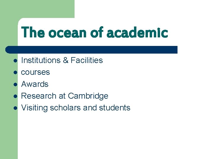 The ocean of academic l l l Institutions & Facilities courses Awards Research at