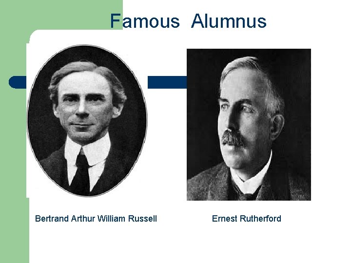 Famous Alumnus Bertrand Arthur William Russell Ernest Rutherford 