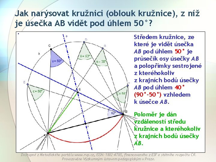 Jak narýsovat kružnici (oblouk kružnice), z níž je úsečka AB vidět pod úhlem 50°?