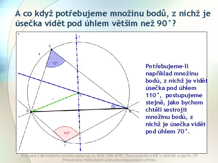 A co když potřebujeme množinu bodů, z nichž je úsečka vidět pod úhlem větším
