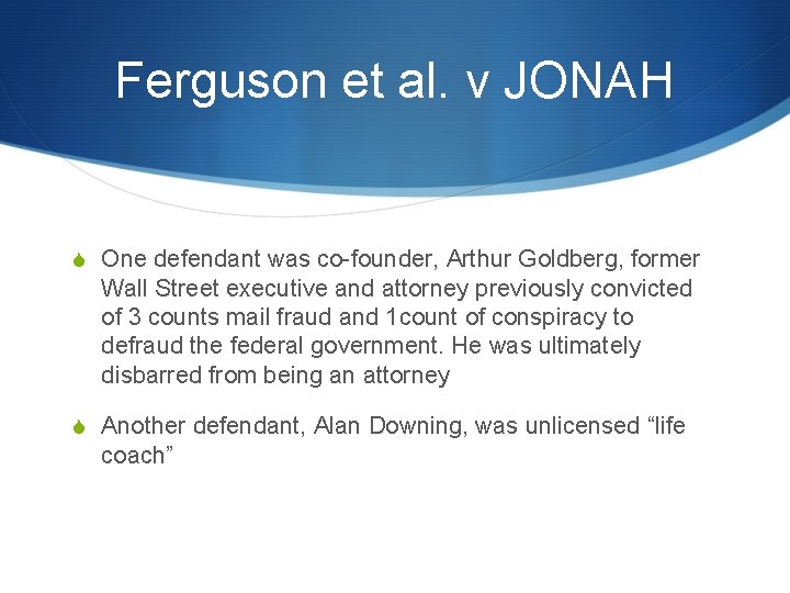 Ferguson et al. v JONAH S One defendant was co-founder, Arthur Goldberg, former Wall