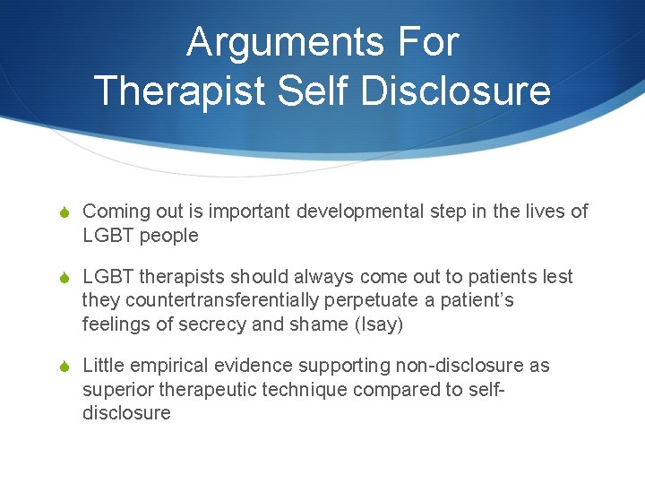 Arguments For Therapist Self Disclosure S Coming out is important developmental step in the