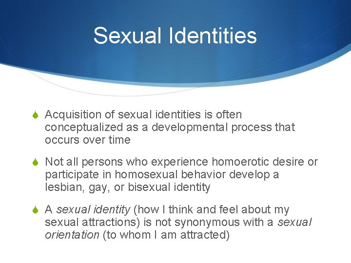Sexual Identities S Acquisition of sexual identities is often conceptualized as a developmental process