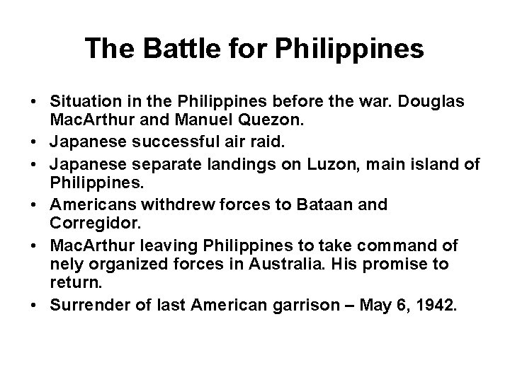 The Battle for Philippines • Situation in the Philippines before the war. Douglas Mac.