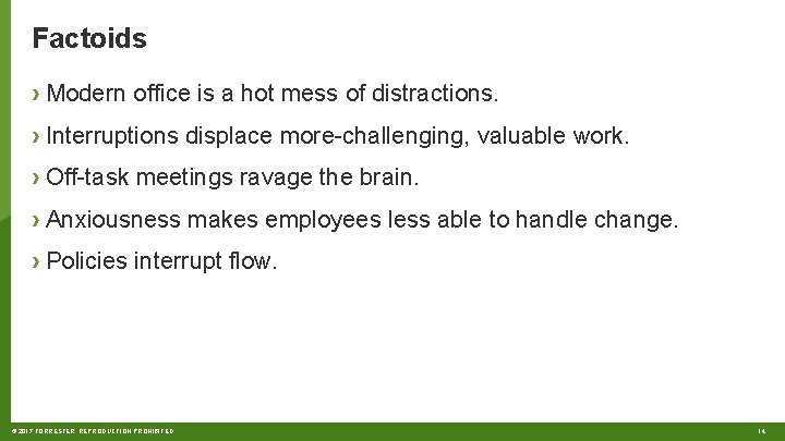 Factoids › Modern office is a hot mess of distractions. › Interruptions displace more-challenging,