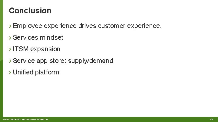 Conclusion › Employee experience drives customer experience. › Services mindset › ITSM expansion ›