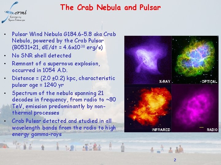 The Crab Nebula and Pulsar • • • Pulsar Wind Nebula G 184. 6
