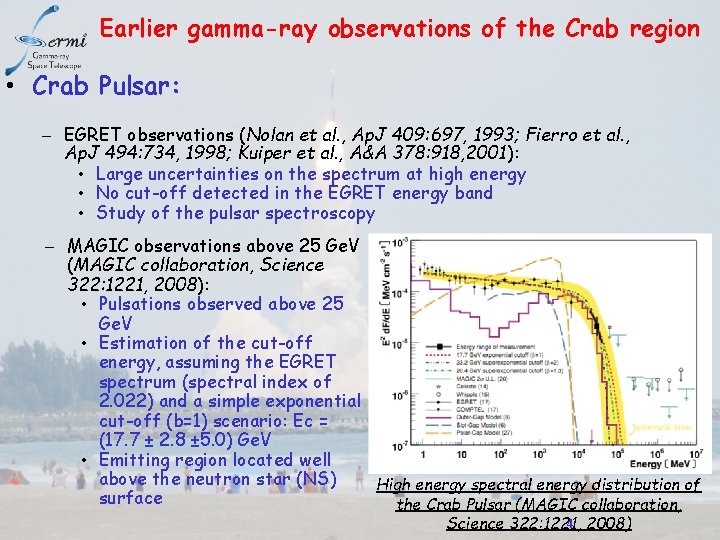 Earlier gamma-ray observations of the Crab region • Crab Pulsar: – EGRET observations (Nolan
