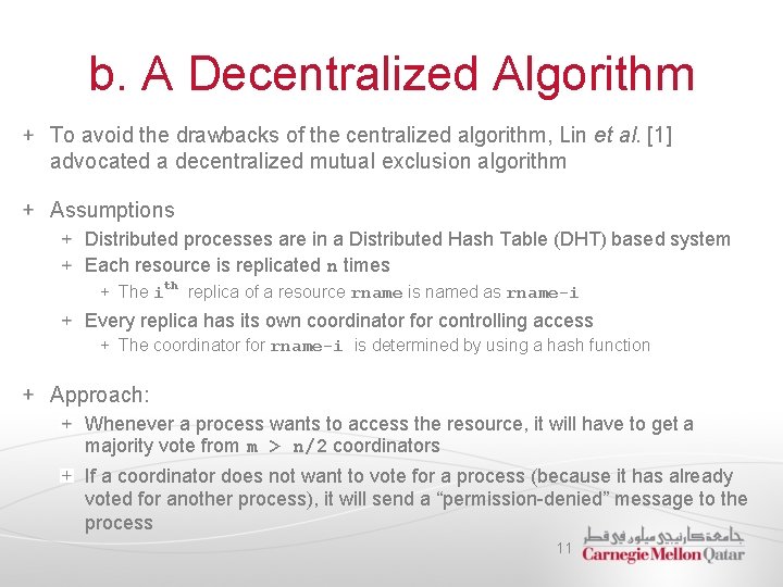 b. A Decentralized Algorithm To avoid the drawbacks of the centralized algorithm, Lin et