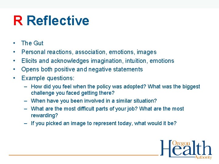 R Reflective • • • The Gut Personal reactions, association, emotions, images Elicits and