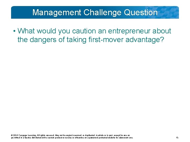 Management Challenge Question • What would you caution an entrepreneur about the dangers of Management Challenge Question • What would you caution an entrepreneur about the dangers of
