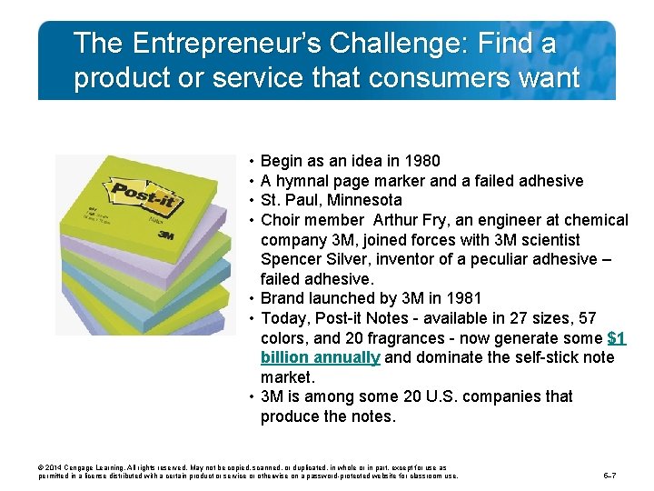 The Entrepreneur’s Challenge: Find a product or service that consumers want • • Begin