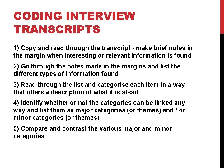 CODING INTERVIEW TRANSCRIPTS 1) Copy and read through the transcript - make brief notes