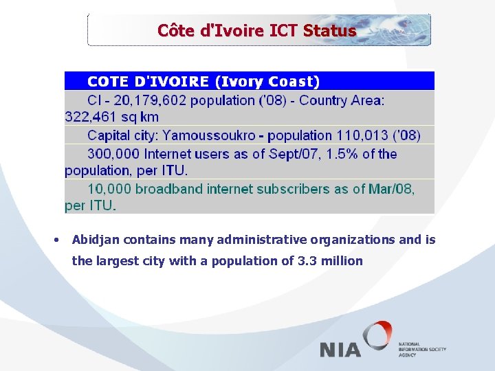 Côte Status Côte d'Ivoire ICT d'Ivoire • Abidjan contains many administrative organizations and is