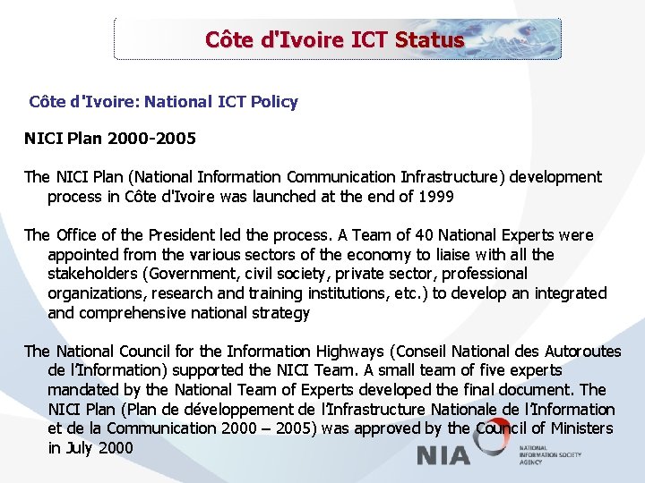 Côte Status Côte d'Ivoire ICT d'Ivoire Côte d'Ivoire: National ICT Policy NICI Plan 2000