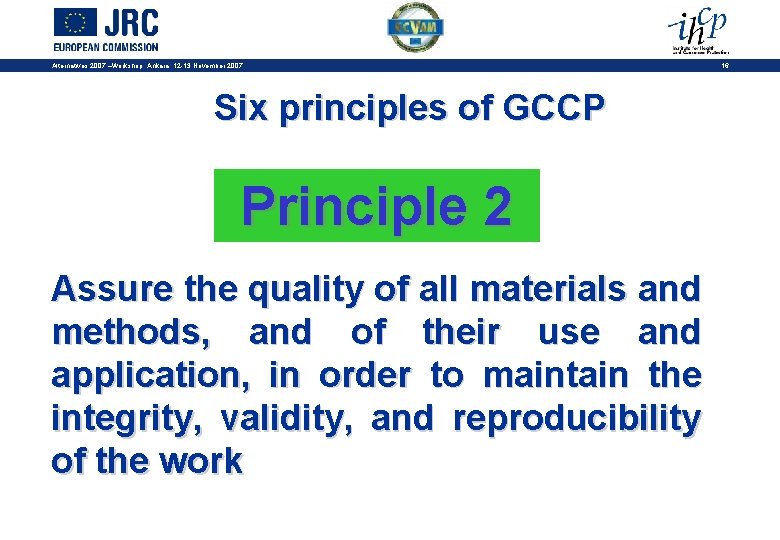 Alternatives 2007 –Workshop, Ankara, 12 -13 November 2007 Six principles of GCCP Principle 2