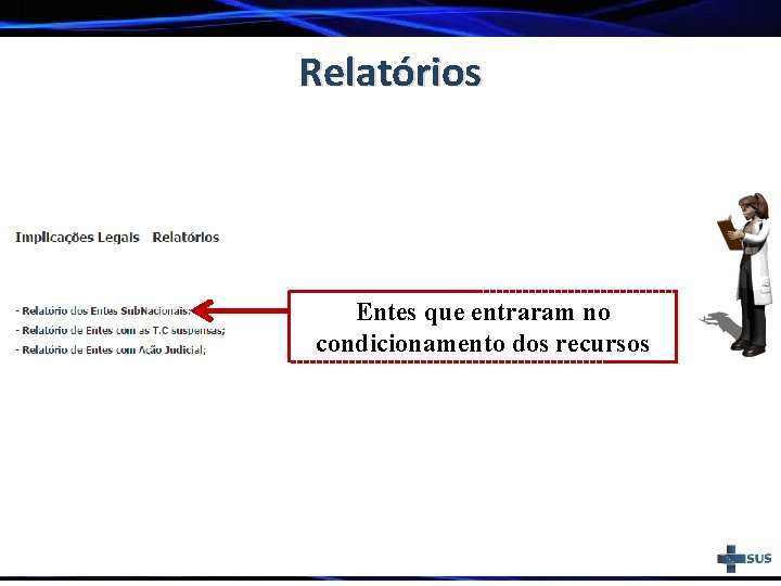 Relatórios Entes que entraram no condicionamento dos recursos 