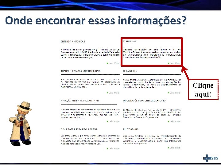 Onde encontrar essas informações? Clique aqui! 
