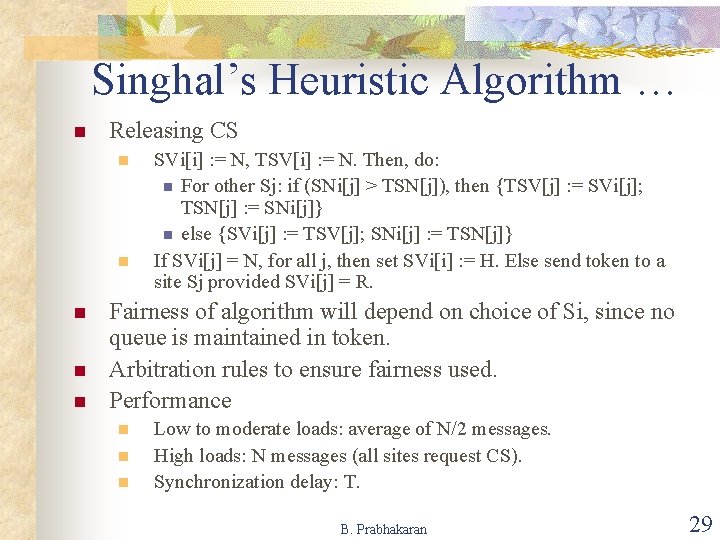 Singhal’s Heuristic Algorithm … n Releasing CS n n n SVi[i] : = N,