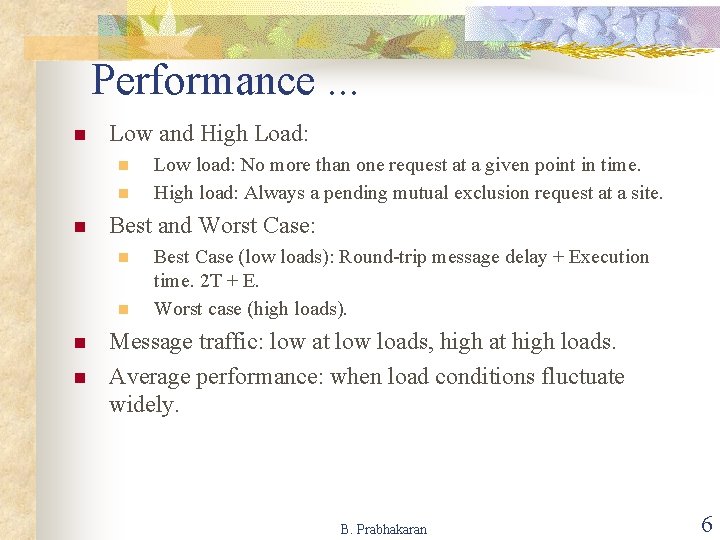 Performance. . . n Low and High Load: n n n Best and Worst Performance. . . n Low and High Load: n n n Best and Worst