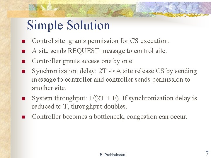 Simple Solution n n n Control site: grants permission for CS execution. A site Simple Solution n n n Control site: grants permission for CS execution. A site