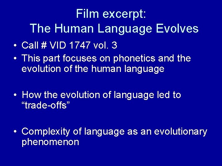 Film excerpt: The Human Language Evolves • Call # VID 1747 vol. 3 •