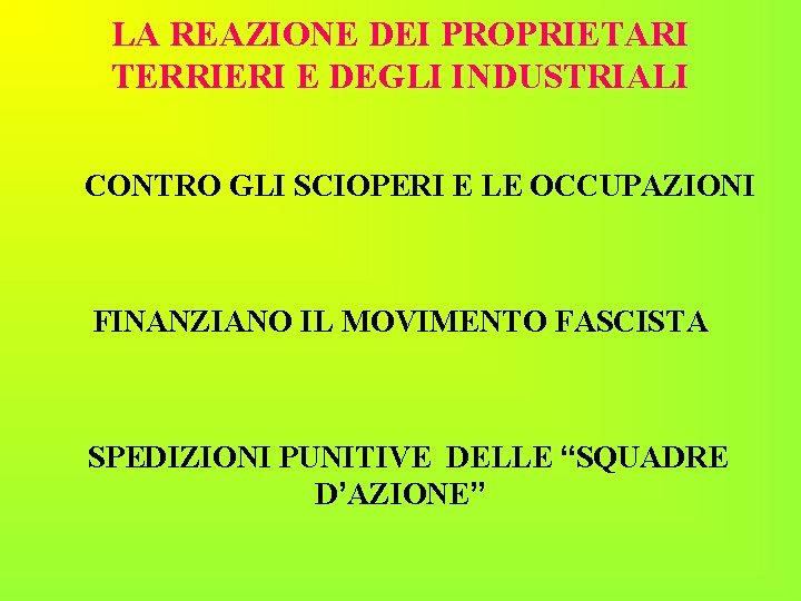 LA REAZIONE DEI PROPRIETARI TERRIERI E DEGLI INDUSTRIALI CONTRO GLI SCIOPERI E LE OCCUPAZIONI