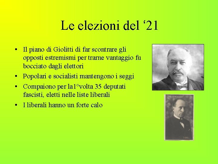 Le elezioni del ‘ 21 • Il piano di Giolitti di far scontrare gli