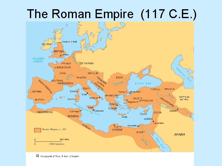 The Roman Empire (117 C. E. ) 
