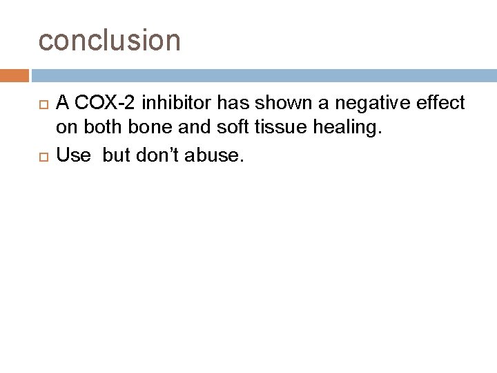 conclusion A COX-2 inhibitor has shown a negative effect on both bone and soft