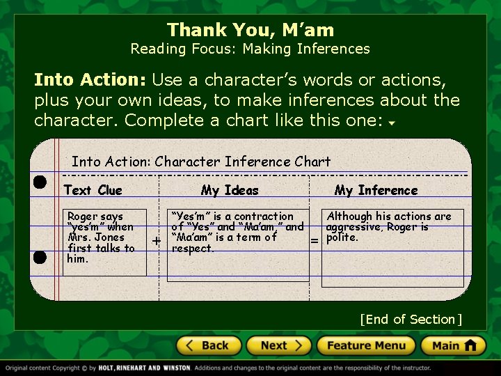 Thank You, M’am Reading Focus: Making Inferences Into Action: Use a character’s words or