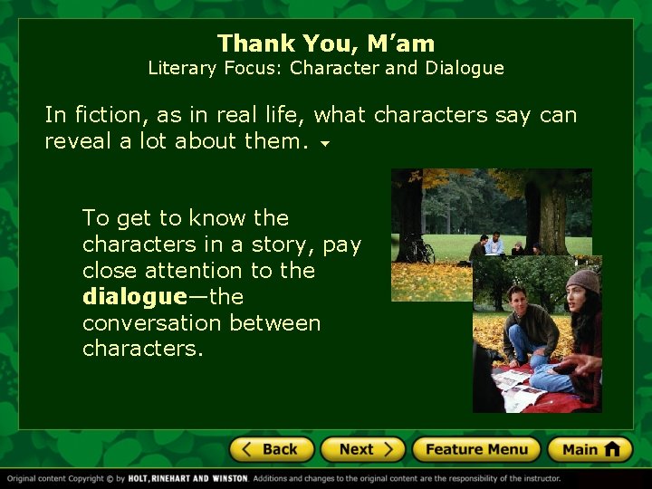 Thank You, M’am Literary Focus: Character and Dialogue In fiction, as in real life,