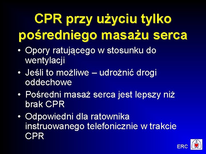 CPR przy użyciu tylko pośredniego masażu serca • Opory ratującego w stosunku do wentylacji