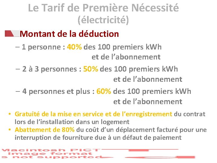 Le Tarif de Première Nécessité (électricité) Montant de la déduction – 1 personne :