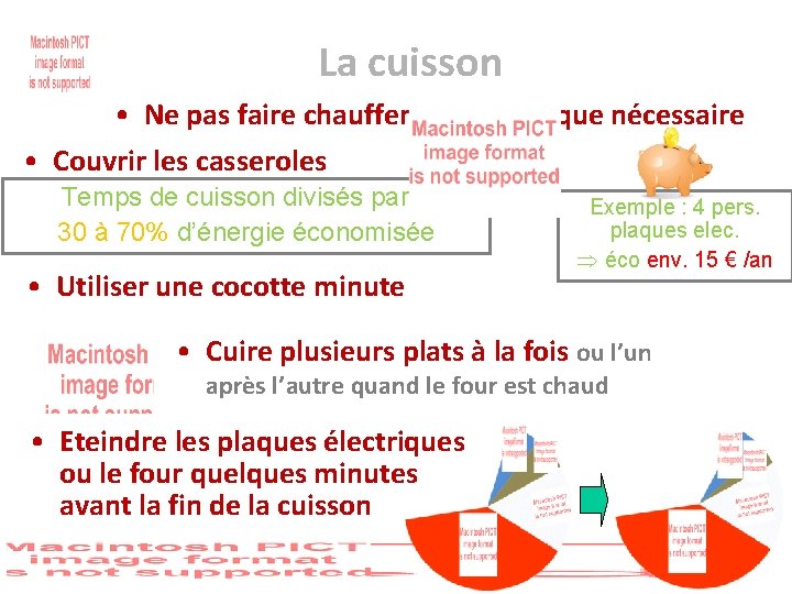 La cuisson • Ne pas faire chauffer plus d’eau que nécessaire • Couvrir les