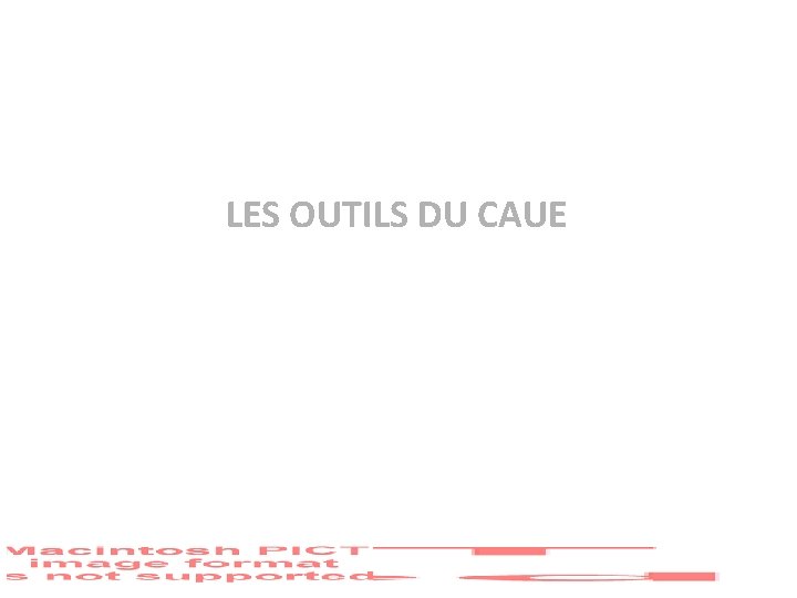 LES OUTILS DU CAUE 