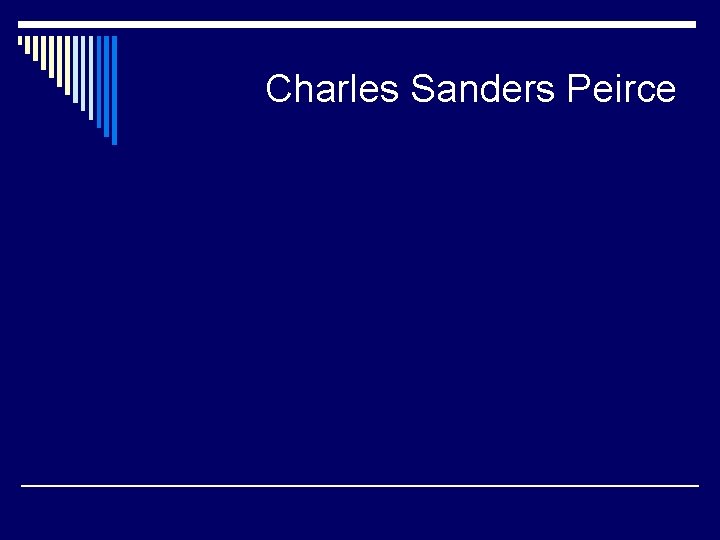 Charles Sanders Peirce 