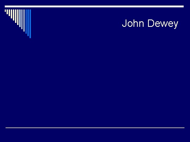 John Dewey 