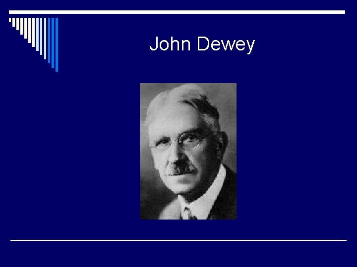 John Dewey 