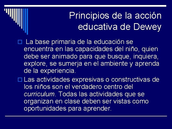 Principios de la acción educativa de Dewey o La base primaria de la educación