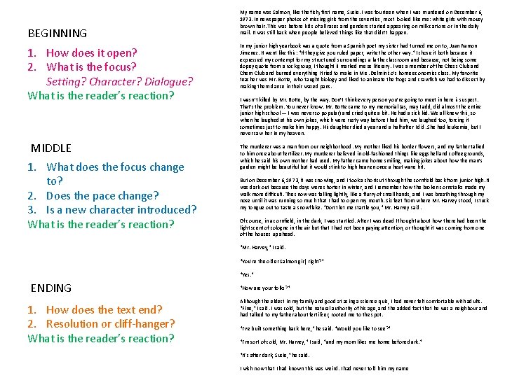 BEGINNING 1. How does it open? 2. What is the focus? Setting? Character? Dialogue?